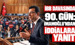 İBB davasında 90. gün: İmamoğlu’ndan iddialara yanıt
