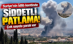 Suriye’nin İdlib kentinde şiddetli patlama: Çok sayıda yaralı var
