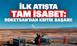 İlk atışta tam isabet: Roketsan’dan kritik başarı!