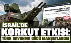 İsrail’de KORKUT etkisi: Türk savunma gücü manşetlerde!