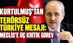 Kurtulmuş’tan Terörsüz Türkiye mesajı: Meclis’e üç kritik görev