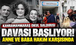 Kahramanmaraş okul saldırısı davası başlıyor! Anne ve baba hakim karşısında