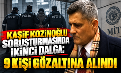 Kaşif Kozinoğlu soruşturmasında ikinci dalga: 9 kişi gözaltına alındı