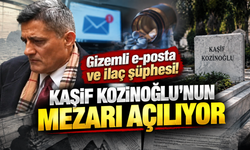 Gizemli e-posta ve ilaç şüphesi! Kaşif Kozinoğlu’nun mezarı açılıyor