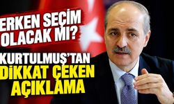 Erken seçim olacak mı? Kurtulmuş’tan dikkat çeken açıklama