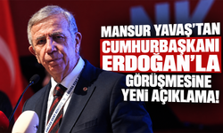 Mansur Yavaş’tan Cumhurbaşkanı Erdoğan’la görüşmesine yeni açıklama!