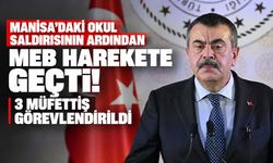 Manisa’daki okul saldırısının ardından MEB harekete geçti! 3 müfettiş görevlendirildi