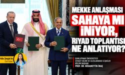 Mekke Anlaşması sahaya mı iniyor, Riyad toplantısı ne anlatıyor?