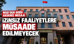 MSB’den Doğu Akdeniz mesajı: İzinsiz faaliyetlere müsaade edilmeyecek