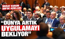 Murat Kurum BM’de açıkladı: “Dünya artık uygulamayı bekliyor”