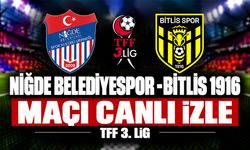 Niğde Belediyespor-Bitlis 1916 MAÇI CANLI İZLE | TFF 3.Lig