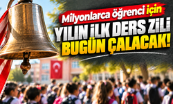Milyonlarca öğrenci için yılın ilk ders zili bugün çalacak!