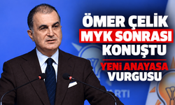 Ömer Çelik MYK sonrası konuştu! Yeni anayasa vurgusu