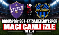 Orduspor 1967-Fatsa Belediyespor CANLI MAÇ İZLE | TFF 3. Lig