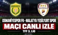Osmaniyespor-Malatya Yeşilyurtspor MAÇI CANLI İZLE | TFF 3.Lig
