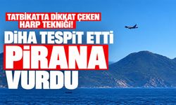 Tatbikatta dikkat çeken harp tekniği! DİHA tespit etti PİRANA vurdu