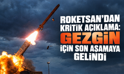 Roketsan'dan kritik açıklama: GEZGİN için son aşamaya gelindi