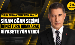 Sinan Burhan’dan kritik analiz: Sinan Oğan seçimi ikinci tura bırakarak siyasete yön verdi
