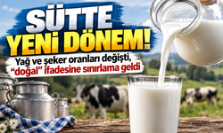 Sütte yeni dönem! Yağ ve şeker oranları değişti, “doğal” ifadesine sınırlama geldi