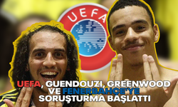 UEFA'dan Guendouzi ve Greenwood soruşturması