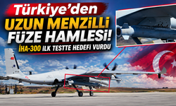 Türkiye’den uzun menzilli füze hamlesi! İHA-300 ilk testte hedefi vurdu