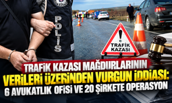 Trafik kazası mağdurlarının verileri üzerinden vurgun iddiası: 6 avukatlık ofisi ve 20 şirkete operasyon