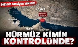 Bölgede tansiyon yüksek! Hürmüz kimin kontrolünde?