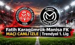Fatih Karagümrük-Manisa FK MAÇI CANLI İZLE | Trendyol 1. Lig