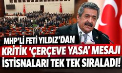 MHP’li Feti Yıldız’dan çerçeve yasa mesajı: “Mahkumiyet hükümlerini ortadan kaldırmıyor”