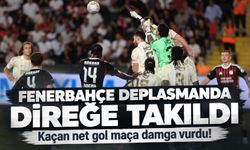 Fenerbahçe - Gaziantep FK: 0-0 MAÇ SONUCU