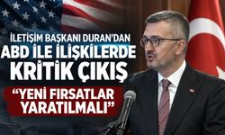 Türkiye-ABD ilişkilerinde yeni dönem mesajı: "Stratejik bir dönüm noktası"