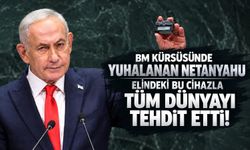 BM kürsüsünde yuhalanan Netanyahu elindeki bu cihazla tüm dünyayı tehdit etti!