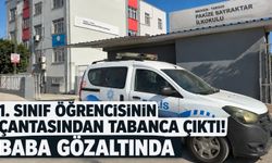 1. sınıf öğrencisinin çantasından tabanca çıktı! Baba gözaltında
