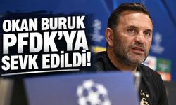Okan Buruk PFDK'ya sevk edildi!