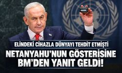 Kürsüden dünyayı tehdit etmişti! Netanyahu'nun çağrı cihazlı gösterisine BM'den cevap geldi