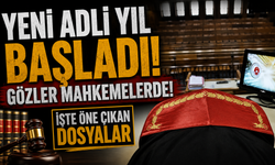 Yeni adli yıl başladı: Gözler mahkemelerde! İşte öne çıkan dosyalar