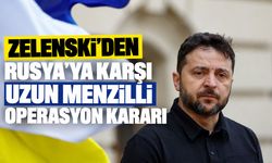 Zelenski’den Rusya’ya karşı uzun menzilli operasyon kararı