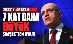 2022'yi aratan kriz: Şimşek’ten “7 kat daha büyük” uyarısı