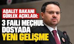 Adalet Bakanı Gürlek açıkladı: 3 faili meçhul dosyada yeni gelişme