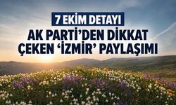 AK Parti'den dikkat çeken 'İzmir' paylaşımı: 7 Ekim detayı gündem oldu