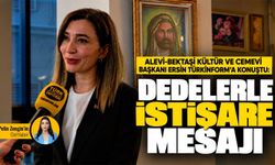 Alevi-Bektaşi Kültür ve Cemevi Başkanı Ersin Türkinform’a konuştu: Dedelerle istişare mesajı