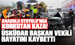 Anadolu Otoyolu’nda korkutan kaza! Üsküdar Başkan Vekili hayatını kaybetti