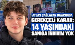 Atlas Çağlayan davasında gerekçeli karar: 14 yaşındaki sanığa indirim yok