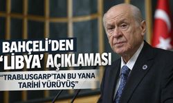 Bahçeli'den Libya mutabakatı mesajı: "Trablusgarp'tan bu yana tarihi yürüyüş"