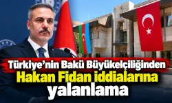 Türkiye'nin Bakü Büyükelçiliğinden Hakan Fidan iddialarına yalanlama
