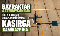 Bayraktar Azerbaycan’dan dikey kalkışlı dolanan mühimmat: Kasırga Kamikaze İHA