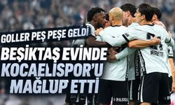 Beşiktaş: 2 - Kocaelispor: 1 | MAÇ SONUCU, ÖZETİ ve GOLLERİ