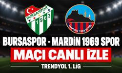 Bursaspor-Mardin 1969 MAÇI CANLI İZLE | TFF 1. Lig