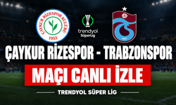 Çaykur Rizespor-Trabzonspor MAÇI CANLI İZLE | Trendyol Süper Lig