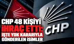 CHP’de 48 ihraç kesinleşti: İşte YDK kararıyla gönderilen isimler